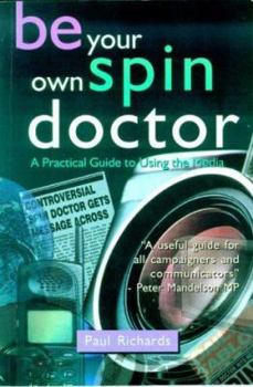 Paperback Be Your Own Spin Doctor Book