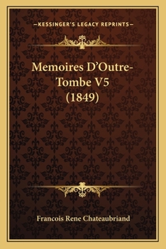 Paperback Memoires D'Outre-Tombe V5 (1849) [French] Book