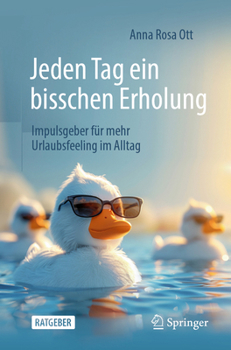 Paperback Jeden Tag Ein Bisschen Erholung: Impulsgeber Für Mehr Urlaubsfeeling Im Alltag [German] Book