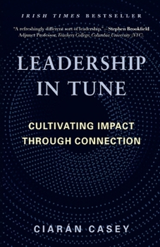 Paperback Leadership in Tune: Cultivating Impact Through Connection [Large Print] Book