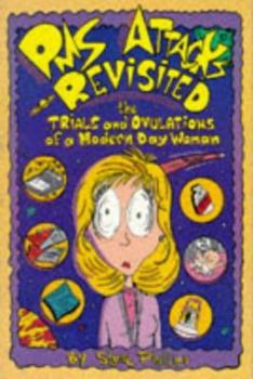 Paperback PMS Attacks Revisted - The Trials and Ovulations of a Modern Day Woman Book