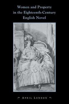 Paperback Women and Property in the Eighteenth-Century English Novel Book