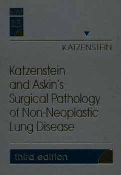 Hardcover Katzenstein and Askin's Surgical Pathology of Non-Neoplastic Lung Disease: Volume 13 in the Major Problems in Pathology Series Book
