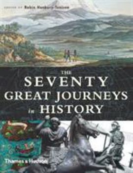 Hardcover The Seventy Great Journeys in History Book