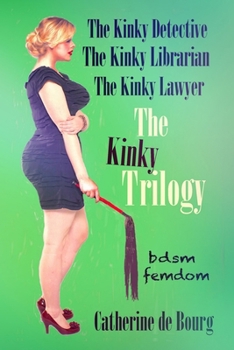 Paperback The Kinky Trilogy: BDSM Femdom Book