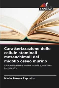 Paperback Caratterizzazione delle cellule staminali mesenchimali del midollo osseo murino [Italian] Book