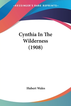 Paperback Cynthia In The Wilderness (1908) Book