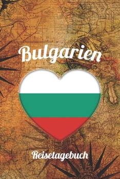 Bulgarien Reisetagebuch: A5 Reise Journal I Notizbuch I Urlaubs Planer I Road trip Planer I Travel notebook I 6X9 Pocket journal I Geschenk für Backpacker (German Edition)