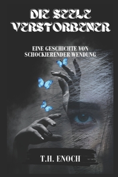 DIE SEELE VERSTORBENER: EINE GESCHICHTE VON SCHOCKIERENDER WENDUNG