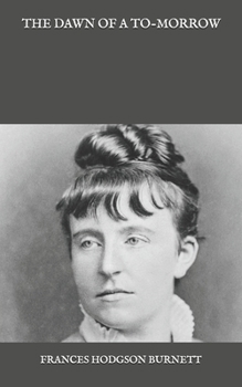 Paperback The Dawn of a To-morrow Book