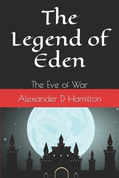 Paperback The Legend of Eden: The Eve of War Book