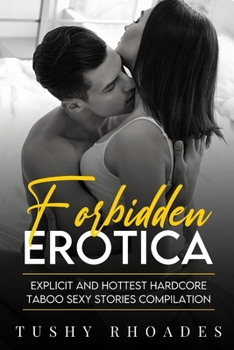Paperback Forbidden Erotica: Explicit and Hottest Hardcore Taboo Sexy Stories Compilation Book