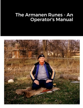 Paperback The Armanen Runes - An Operator's Manual Book