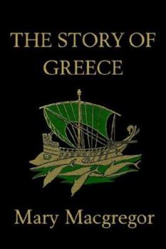 The Story Of Greece: Told To Boys And Girls