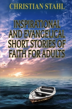 Paperback Inspirational and Evangelical Short Stories of Faith for Adults: Analogies for the Word of God Book