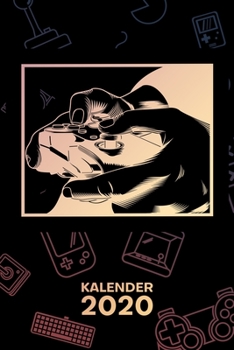 KALENDER 2020: A5 Games Terminplaner für Videogamer mit DATUM - 52 Kalenderwochen für Termine & To-Do Listen - Videospieler Terminkalender Gamer Spruch Jahreskalender Videospiel (German Edition)