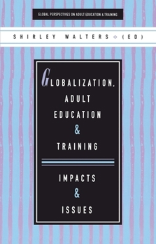 Paperback Globalization, Adult Education and Training Book