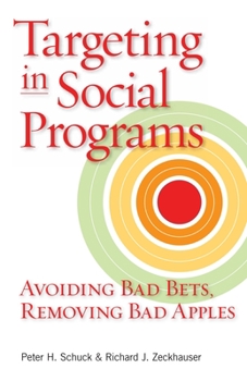 Hardcover Targeting in Social Programs: Avoiding Bad Bets, Removing Bad Apples Book