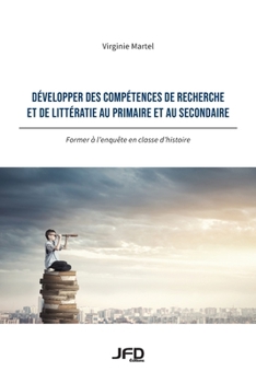 Paperback Développer des compétences de recherche et de littératie au primaire et au secondaire [French] Book