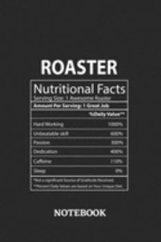 Nutritional Facts Roaster Awesome Notebook: 6x9 inches - 110 blank numbered pages • Greatest Passionate working Job Journal • Gift, Present Idea