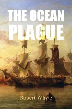 Paperback The Ocean Plague: Or, a Voyage to Quebec in an Irish Emigrant Vessel Book