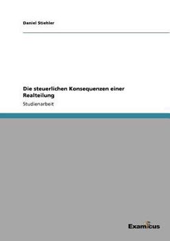Paperback Die steuerlichen Konsequenzen einer Realteilung [German] Book