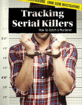 Library Binding Tracking Serial Killers: How to Catch a Murderer Book