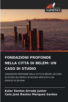 Paperback Fondazioni Profonde Nella Città Di Belém: Un Caso Di Studio [Italian] Book