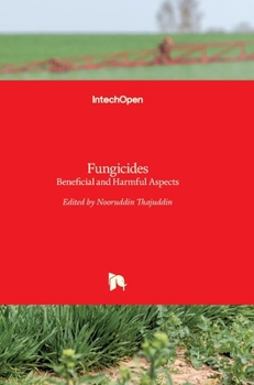 Hardcover Fungicides: Beneficial and Harmful Aspects Book