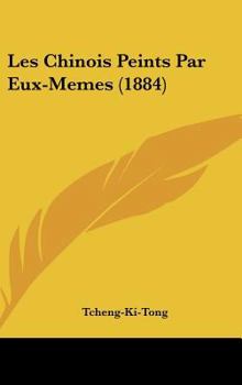 Hardcover Les Chinois Peints Par Eux-Memes (1884) Book