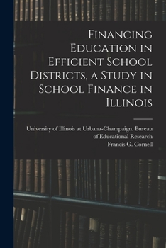 Financing Education in Efficient School Districts, a Study in School Finance in Illinois
