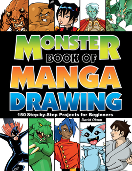 Paperback Monster Book of Manga Drawing: 150 Step-By-Step Projects for Beginners Book