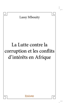Paperback La Lutte contre la corruption et les conflits d'intérêts en Afrique [French] Book