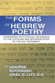 Paperback The Forms of Hebrew Poetry: Considered with Special Reference to the Criticism and Interpretation of the Old Testament Book