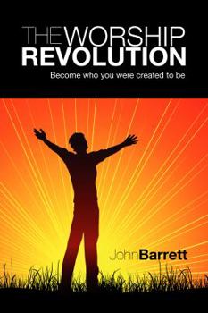 Paperback Worship Revolution : Become Who You Were Created t Book