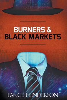 Paperback Burners and Black Markets Book