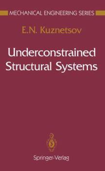 Hardcover Underconstrained Structural Systems (Mechanical Engineering Series) Book