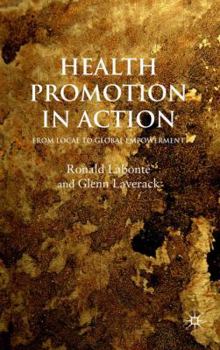 Hardcover Health Promotion in Action: From Local to Global Empowerment Book