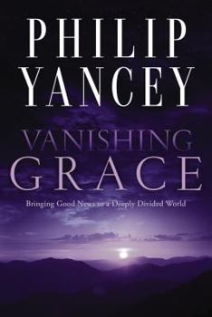 Paperback Vanishing Grace: Bringing Good News to a Deeply Divided World Book