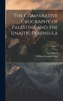 Hardcover The Comparative Geography of Palestine and the Sinaitic Peninsula; Volume 2 Book