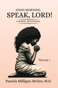 Paperback Good Morning. Speak, Lord! A Gospel Devotional Book