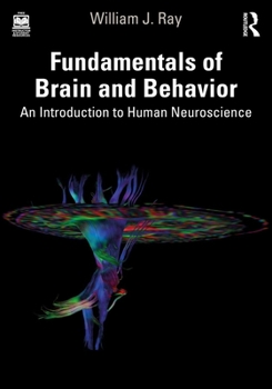 Paperback Fundamentals of Brain and Behavior: An Introduction to Human Neuroscience Book