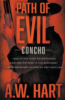 Path of Evil: A Contemporary Western Novel - Book #3 of the Concho