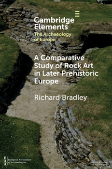 Paperback A Comparative Study of Rock Art in Later Prehistoric Europe Book