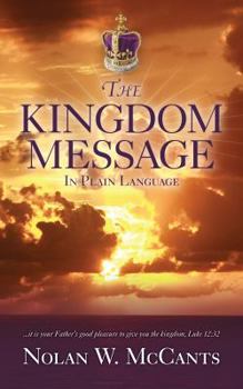 Paperback The Kingdom Message: In Plain Language Book
