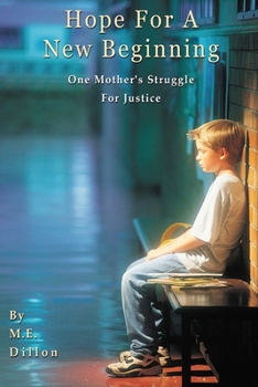 Paperback Hope For A New Beginning: One Mother's Struggle for Justice Book