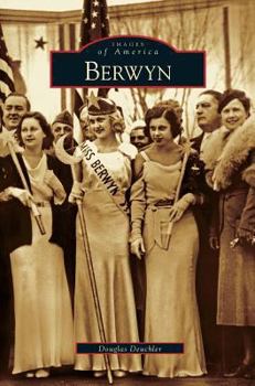 Berwyn (Images of America: Illinois) - Book  of the Images of America: Illinois