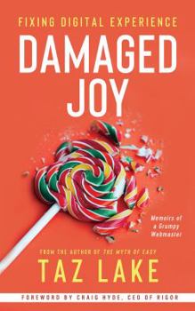 Paperback Damaged Joy: Fixing Digital Experience Book