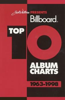Joel Whitburn Presents Billboard Top 10 Album Charts 1963-1998
