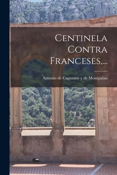 Paperback Centinela Contra Franceses, ... [Spanish] Book